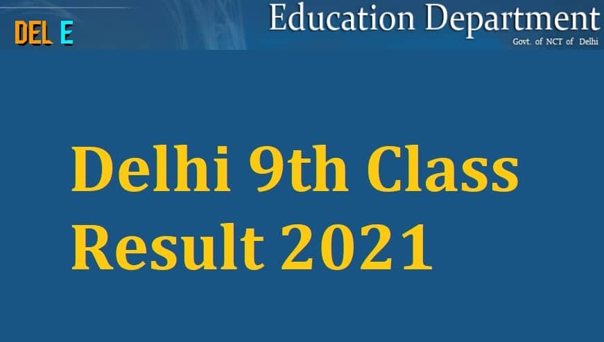 Delhi 9th Class Result 2021