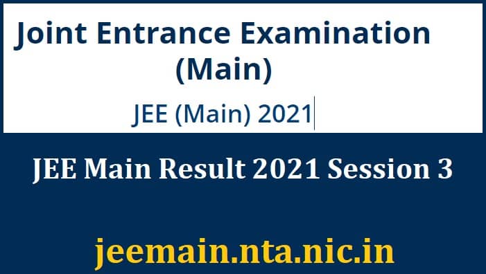 jeemain.nta.nic.in Result 2021 Session 3