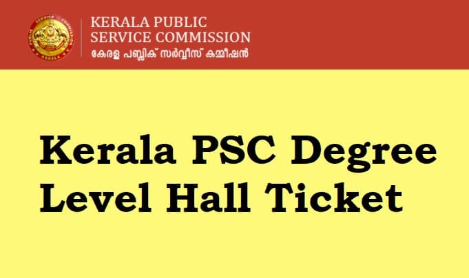 Kerala PSC Degree Level Hall Ticket
