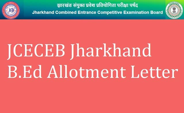 Jharkhand B.Ed Allotment Letter Download