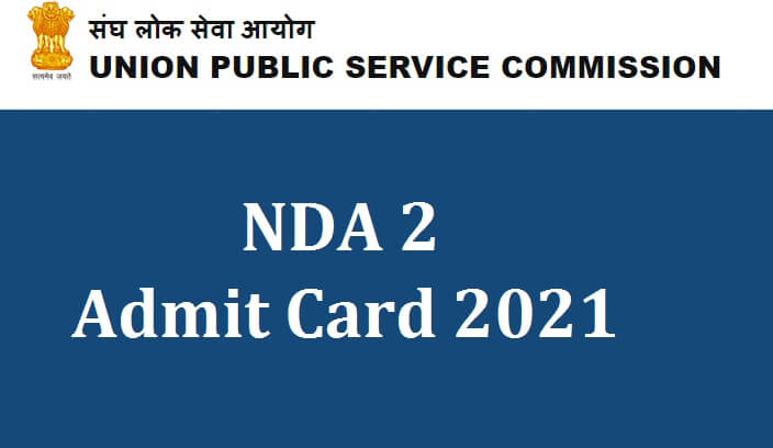 NDA 2 Admit Card 2021