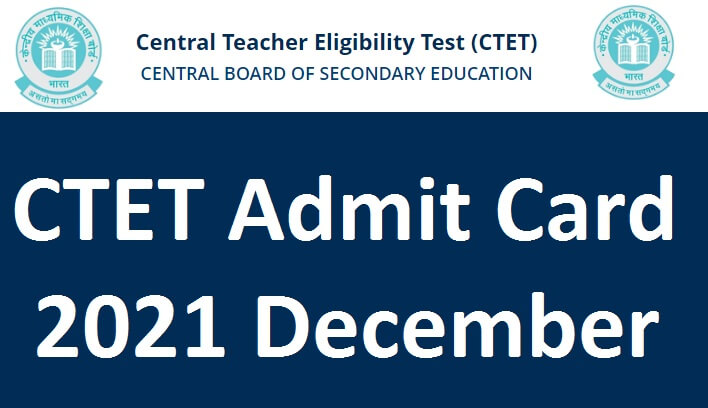 CTET Admit Card 2021 December