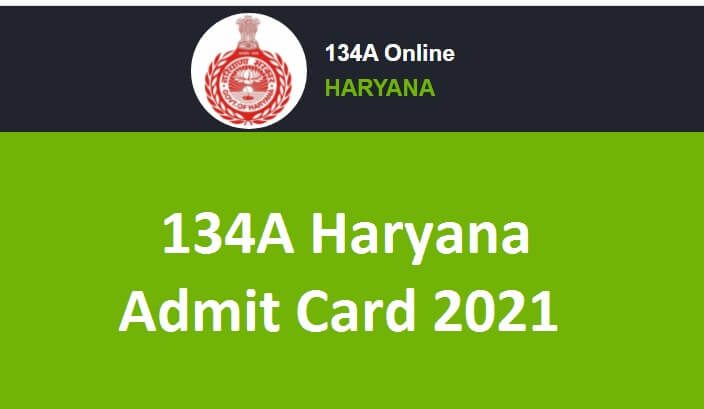 134A Haryana Admit Card 2021