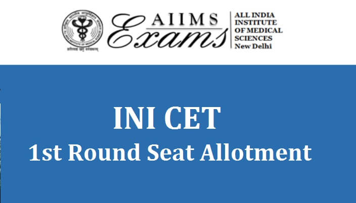 INI CET Round 1 Seat Allotment 2021