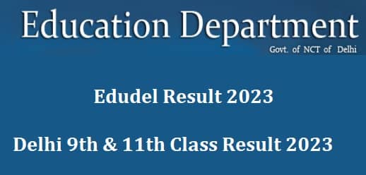 Delhi 9th & 11th Class Result 2023