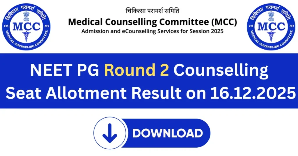 NEET PG Round 2 Counselling Seat Allotment Result on 16.12.2025